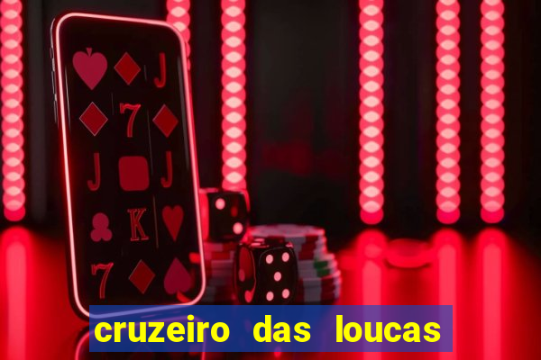 cruzeiro das loucas filme completo dublado